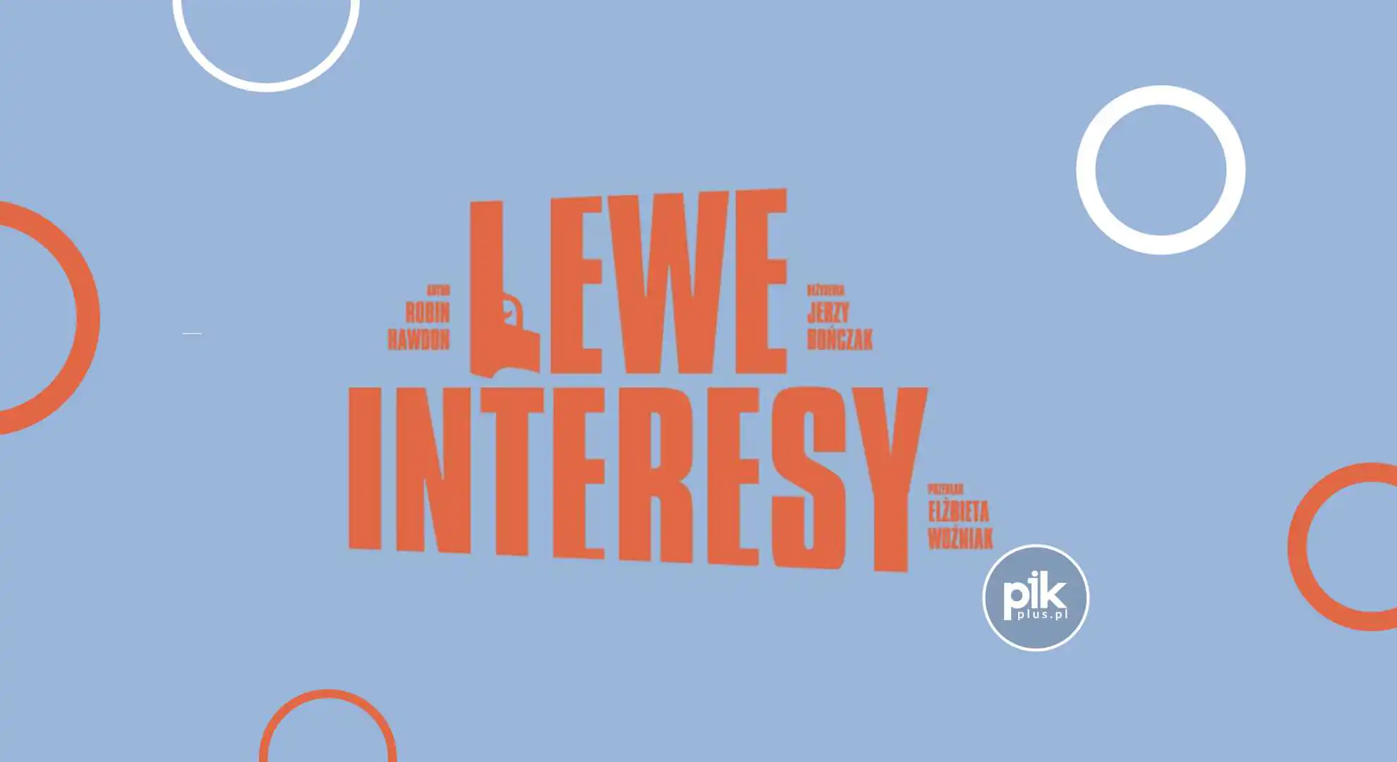 Lewe Interesy | spektakl w Warszawie – Bilety