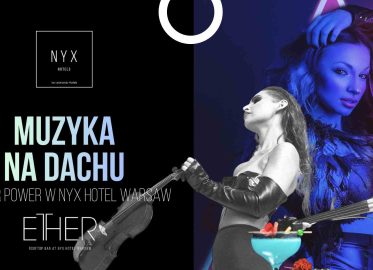 Muzyka na dachu - Summer Power w NYX Hotel