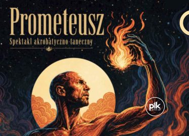 Prometeusz | spektakl akrobatyczno-taneczny w Warszawie - Bilety