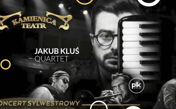 Jakub Kluś Quartet - koncert sylwestrowy w Teatrze Kamienica | Sylwester 2026/2027 w Warszawie