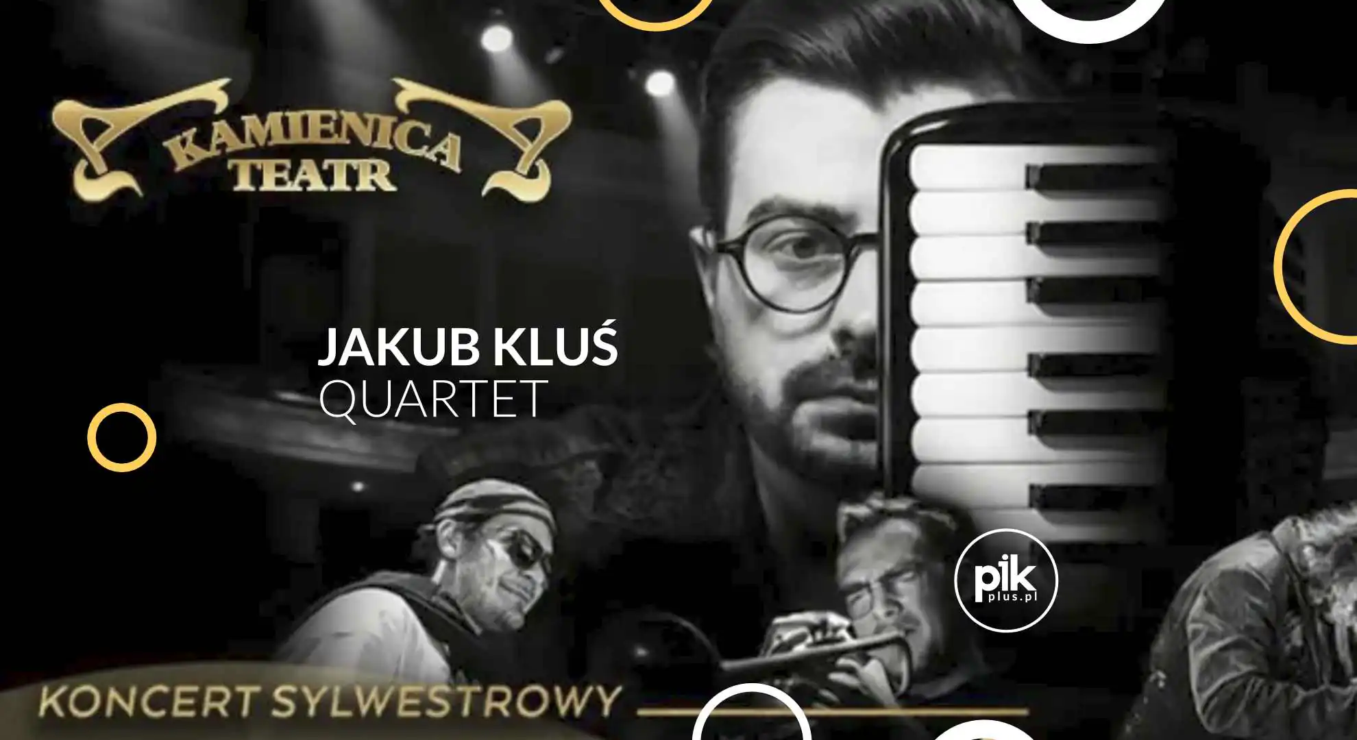 Jakub Kluś Quartet - koncert sylwestrowy w Teatrze Kamienica | Sylwester 2026/2027 w Warszawie