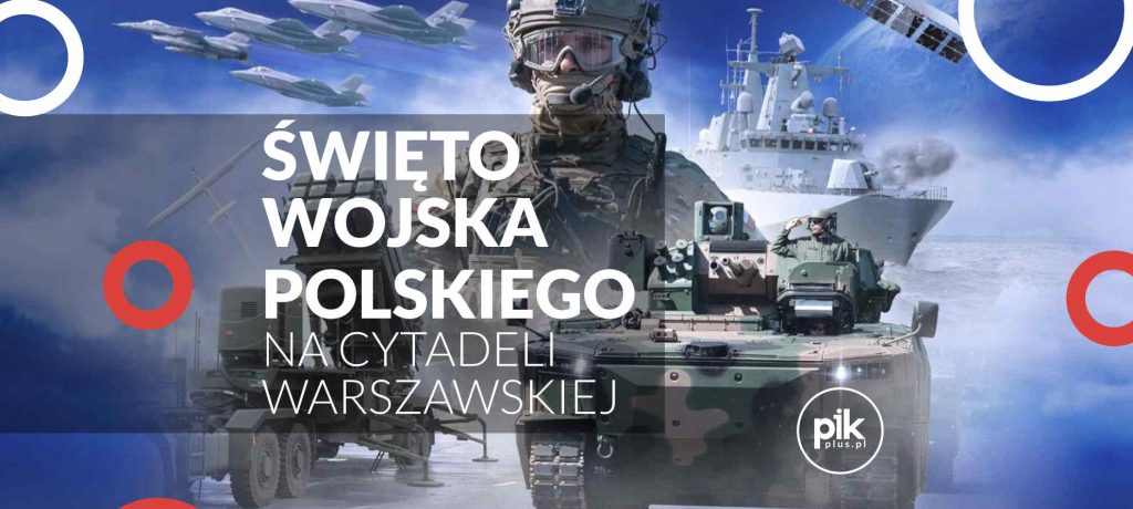 Święto Wojska Polskiego 2026 na Cytadeli Warszawskiej