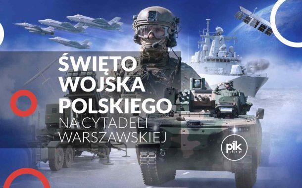 Święto Wojska Polskiego na Cytadeli Warszawskiej - informacje praktyczne
