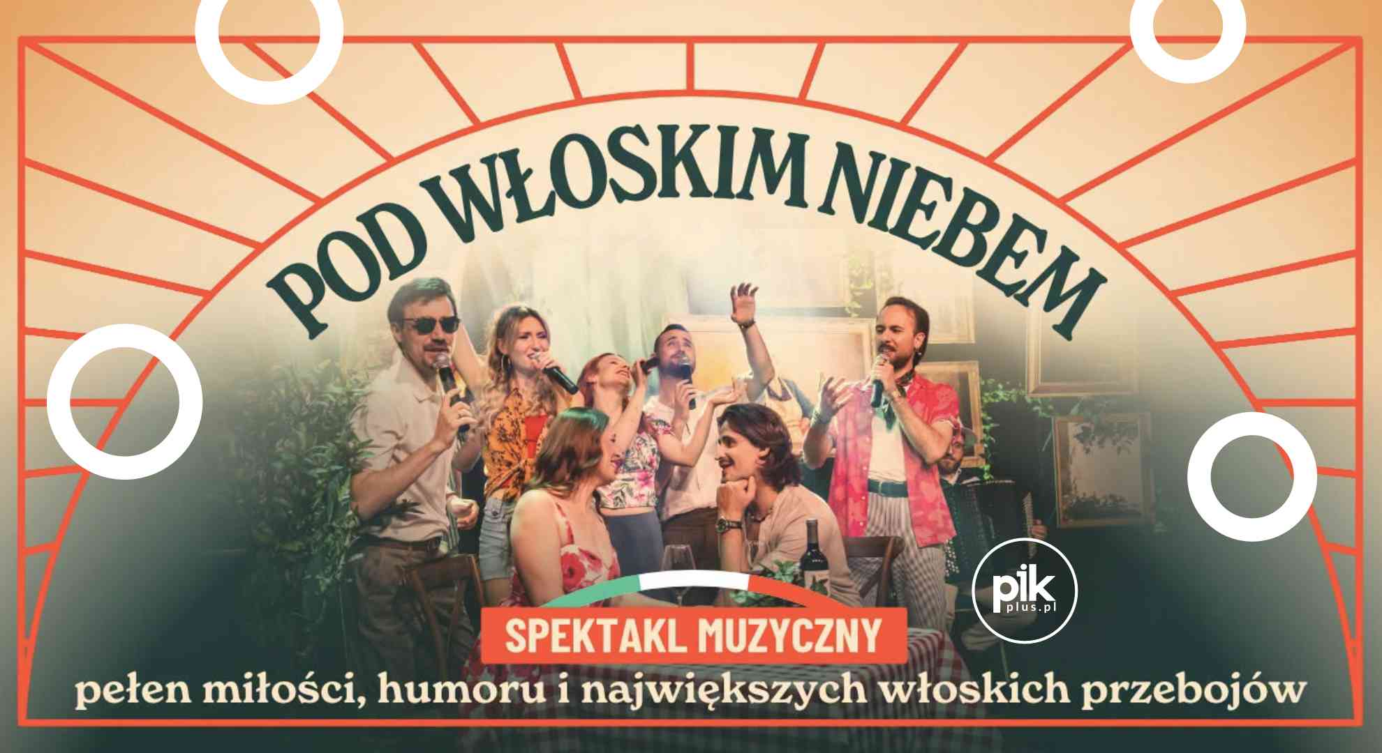 Pod Włoskim Niebem | koncert w Warszawie - Bilety
