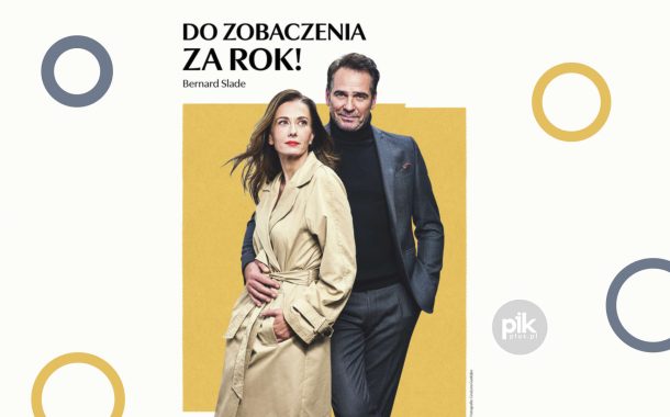 Do zobaczenia za rok! | spektakl w Pruszkowie - Bilety