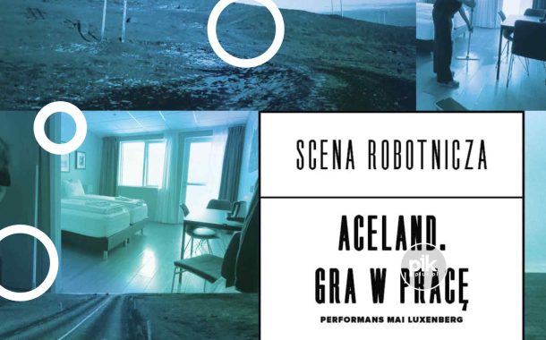 Aceland. Gra w pracę | Performans