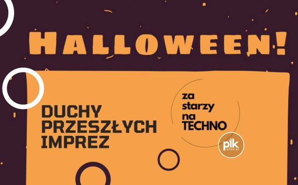 Za Starzy Na Techno - Duchy Przeszłych Imprez Warszawa - Halloween