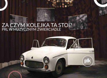 Za czym kolejka ta stoi? PRL w muzycznym zwierciadle | wystawa czasowa