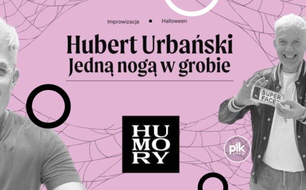 Hubert Urbański jedną nogą w grobie! Spektakl improwizowany