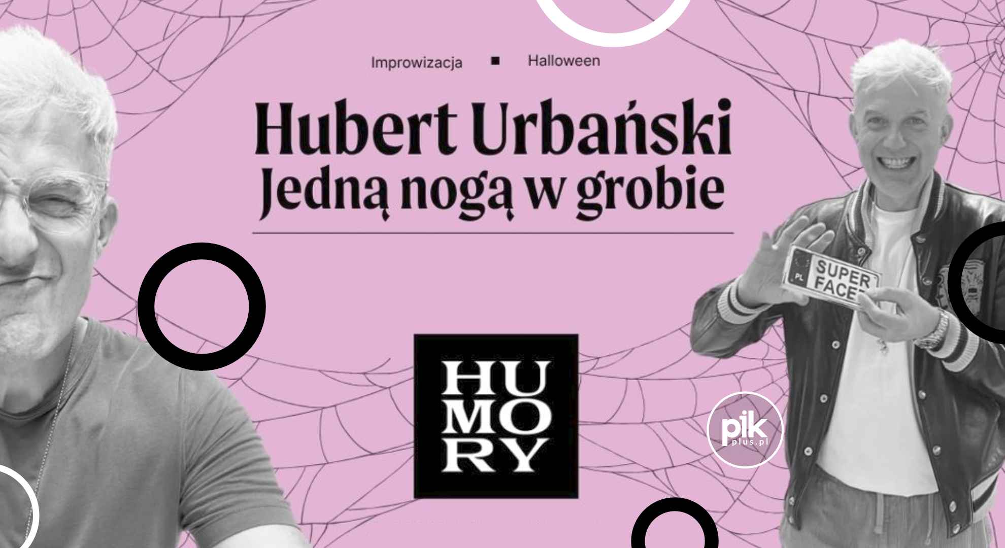 Hubert Urbański jedną nogą w grobie! Spektakl improwizowany