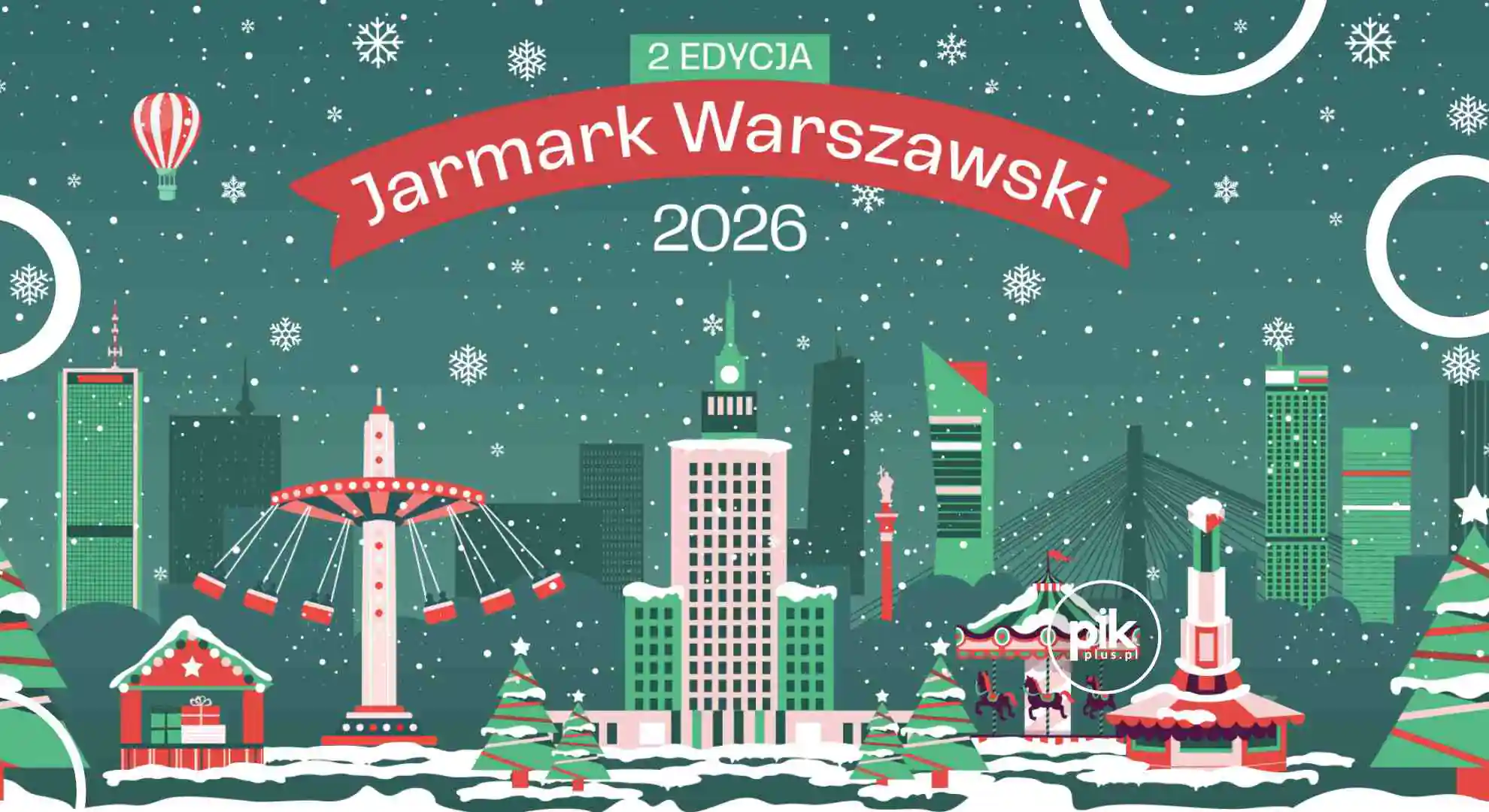 🎄Jarmark Bożonarodzeniowy 2026 w Warszawie na Placu Defilad