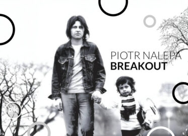 Piotr Nalepa Breakout | koncert w Warszawie – Bilety